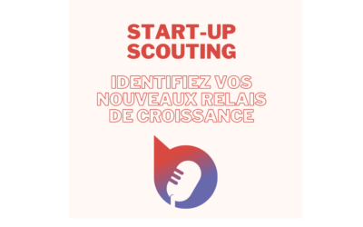 Dérisquer vos innovations grâce au startup scouting