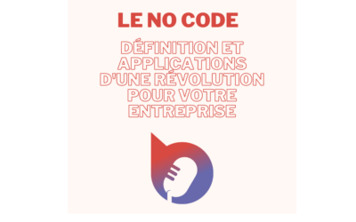 Le No Code : définition et applications d’une révolution pour votre entreprise